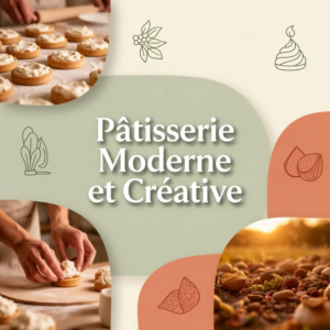 Pâtisserie Moderne et Créative